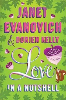 Janet Evanovich: Love in a nutshell (2012, St. Martin's Press)