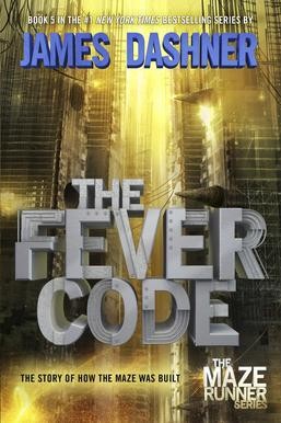 James Dashner: The Fever Code (2016, Delacorte Press)