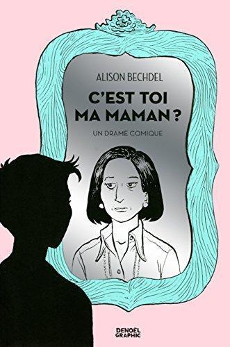 C'est toi ma maman ? (Paperback, French language, 2013, Éditions Denoël)