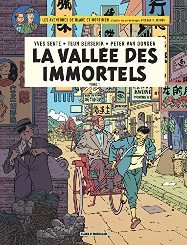 Yves Sente, Van Dongen Peter, Berserik Teun: Blake & Mortimer - Tome 25 - La Vallée des Immortels - Menace sur Hong Kong (Hardcover, 2018, BLAKE MORTIMER)