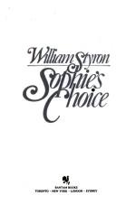 William Styron: Sophies Choice (Paperback, 1982, Bantam Doubleday Dell)
