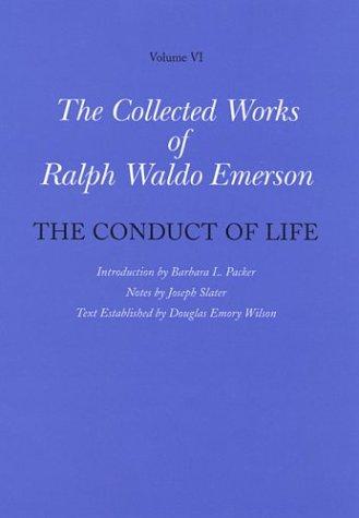 Ralph Waldo Emerson: The conduct of life (2003, Belknap Press of Harvard University Press)