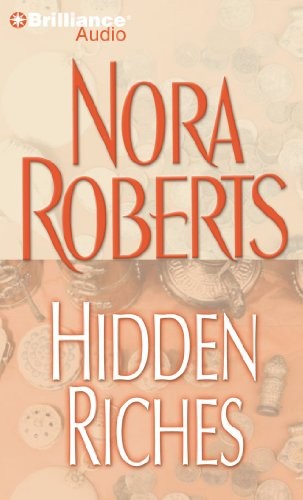 Nora Roberts: Hidden Riches (AudiobookFormat, 2010, Brilliance Audio)