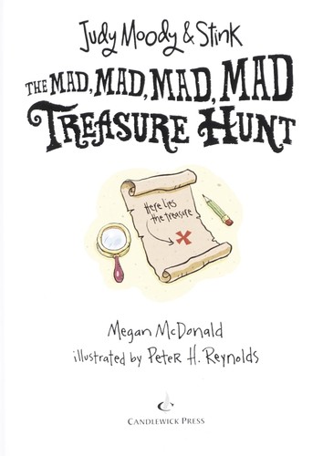 Reynolds, Peter, Megan McDonald: Judy Moody & Stink : the mad, mad, mad, mad treasure hunt