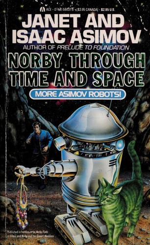 Isaac Asimov, Janet Asimov: Norby Through Time and Space (1988, Ace Books)
