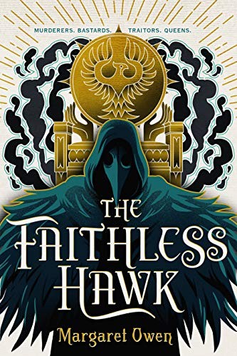 Margaret Owen: The Faithless Hawk (Hardcover, 2020, Henry Holt and Co. (BYR))