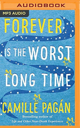 Timothy Andrés Pabon, Camille Pagán: Forever is the Worst Long Time (AudiobookFormat, 2017, Brilliance Audio)