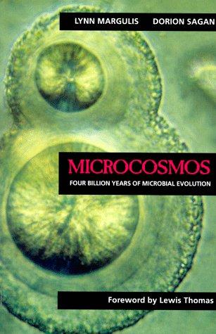 Lynn Margulis: Microcosmos (1997, University of California Press)