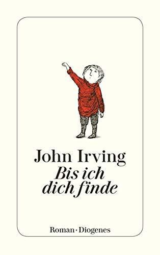 John Irving: Bis ich dich finde (German language, 2007)