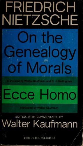 Friedrich Nietzsche: On the genealogy of morals. (1967, Vintage Books)