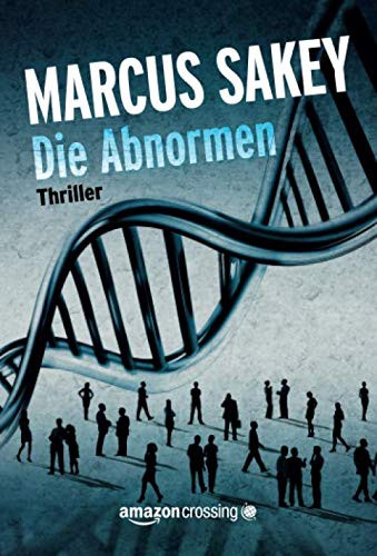 Marcus Sakey, Olaf Knechten: Die Abnormen (Paperback, 2014, Edition M)