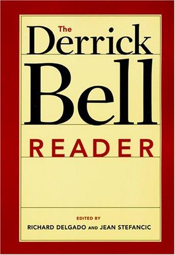 The Derrick Bell reader (Hardcover, 2005, New York University Press)