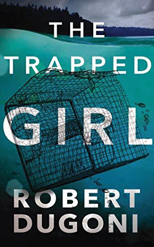 Emily Sutton-Smith, Robert Dugoni: The Trapped Girl (AudiobookFormat, 2017, Brilliance Audio)