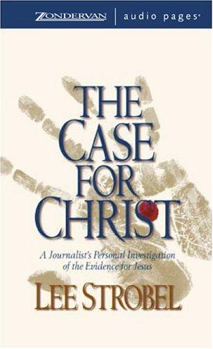 Lee Strobel: Case for Christ, The (AudiobookFormat, 2002, Zondervan)