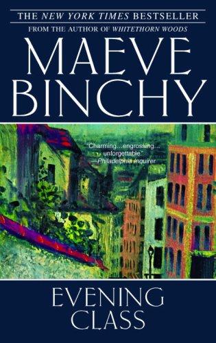 Maeve Binchy: Evening Class (Paperback, 2007, Dell)