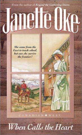 Janette Oke: When Calls the Heart (Canadian West) (Paperback, 2001, Bethany House Publishers)