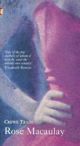 Rose Macaulay: Crewe Train (Paperback, 2001, Virago Press)