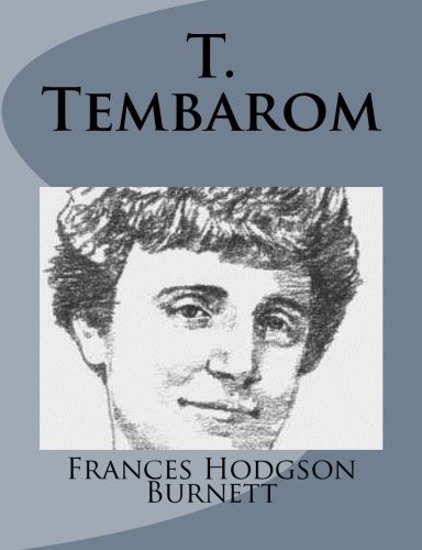 Frances Hodgson Burnett: T. Tembarom (Paperback, 2014, CreateSpace Independent Publishing Platform)