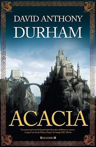 David Anthony Durham: Acacia (2010, Ediciones B)