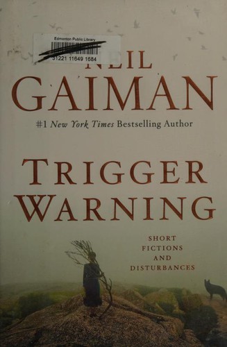 Trigger Warning: Short Fictions and Disturbances (2015, William Morrow)
