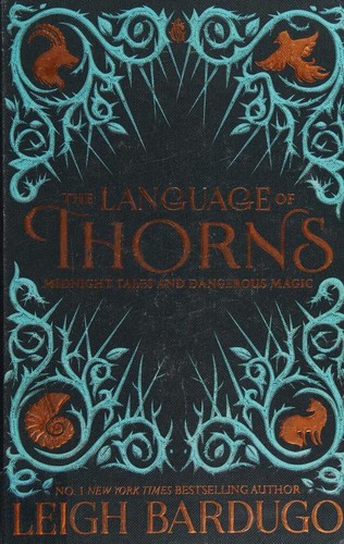 Leigh Bardugo: The Language of Thorns (2017, Orion)