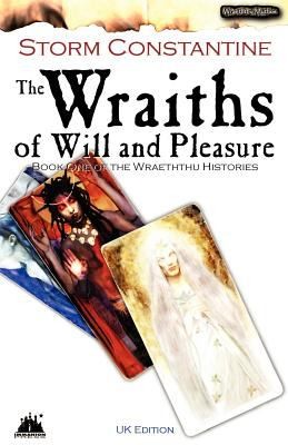 Storm Constantine: The Wraiths Of Will And Pleasure The First Book Of The Wraeththu Histories (2003, Immanion Press)