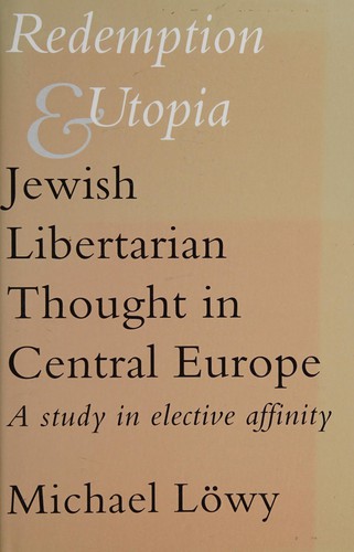 Michael Löwy: Redemption and utopia (1992, Athlone Press)