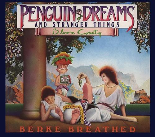 Berkeley Breathed: Penguin dreams and stranger things (1985, Little, Brown)