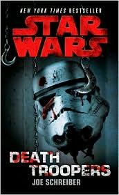 Joe Schreiber: Star Wars: Death Troopers (Paperback, 2010, LucasBooks)