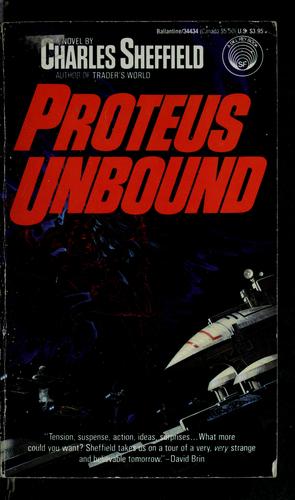 Charles Sheffield: Proteus Unbound (Paperback, 1989, Del Rey, Ballantine)