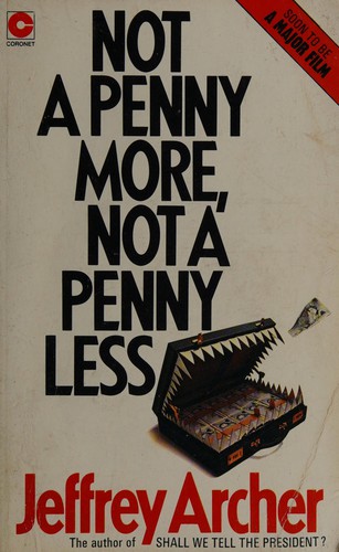 Jeffrey Archer: Not a penny more, not a pennyless (1977, Coronet)