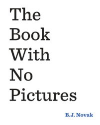 B. J. Novak: The Book with No Pictures (EBook, 2014, Listening Library)