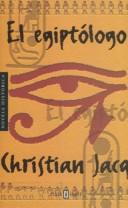 Christian Jacq, Christian Jaca: El egiptólogo (Paperback, 1999, Plaza & Janes Editories Sa)