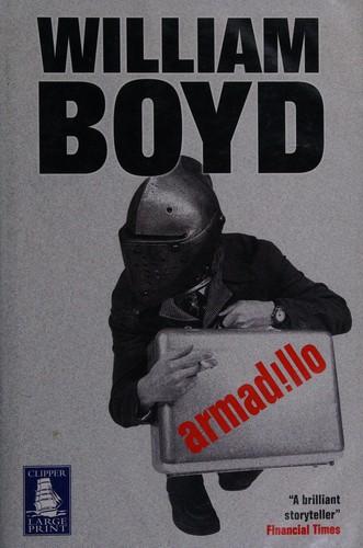 Boyd, William: Armadillo. (2002, W. H. Howes Ltd)