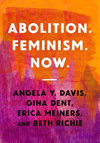 Abolition. Feminism. Now (Paperback, 2021, Haymarket Books)