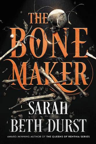 Sarah Beth Durst: Bone Maker (2021, HarperCollins Publishers)