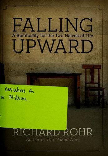 Falling upward (2011, Jossey-Bass)