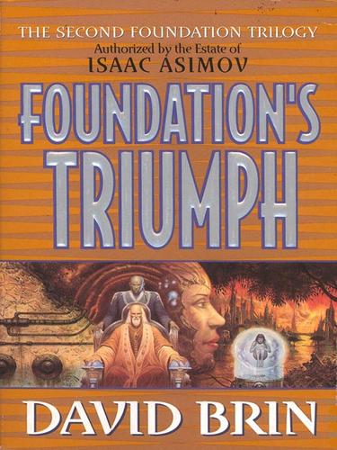 David Brin: Foundation's Triumph (EBook, 2004, HarperCollins)