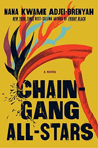 Chain-Gang All-Stars (2023, Knopf Doubleday Publishing Group)