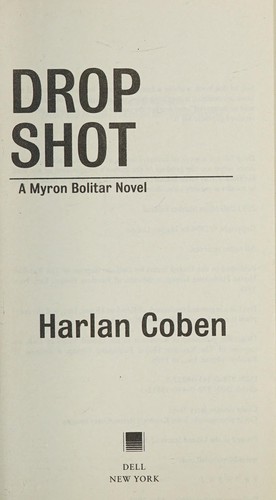 Harlan Coben: Drop Shot (2013, Random House Publishing Group)