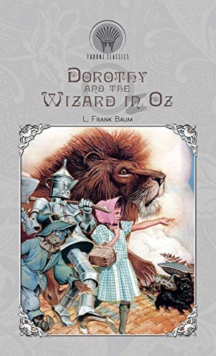 L. Frank Baum: Dorothy and the Wizard in Oz (Hardcover, 2019, Throne Classics)