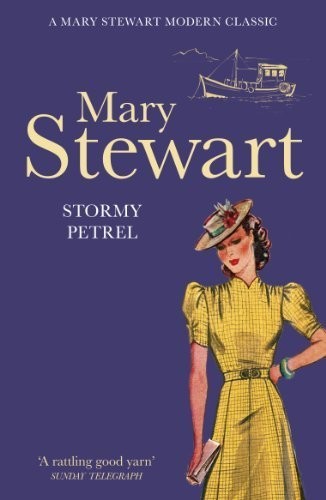 Mary Stewart: Stormy Petrel (2011, Hodder and Stoughton)