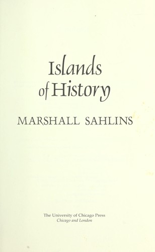 Marshall David Sahlins: Islands of history (1985, University of Chicago Press)