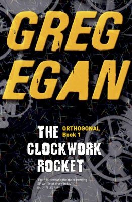 Greg Egan: The Clockwork Rocket (2011, Gollancz)