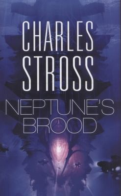 Charles Stross: Neptunes Brood (2013, Little, Brown Book Group)