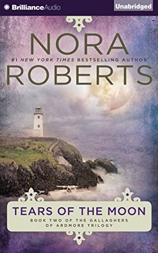 Nora Roberts: Tears of the Moon (AudiobookFormat, 2014, Brilliance Audio)