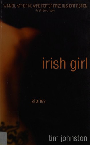 Tim Johnston: Irish girl (2009, University of North Texas Press)