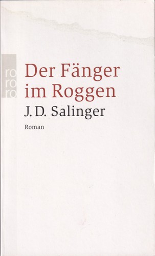 J. D. Salinger: Der Fänger im Roggen (German language, 2010, Rowohlt Taschenbuch Verlag)