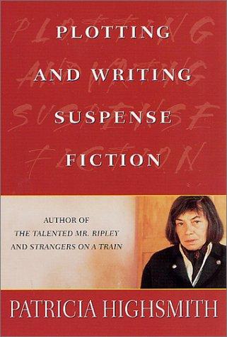 Plotting and Writing Suspense Fiction (Paperback, 2001, St. Martin's Griffin)