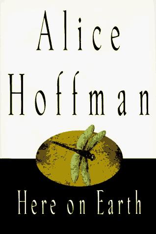 Alice Hoffman: Here on Earth (1997, Putnam)